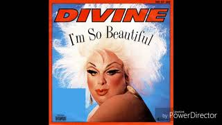 Divine - I'm So Beautiful (Remix)