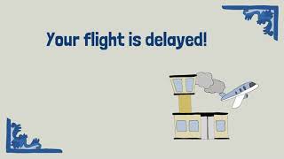 Your flight is delayed! audio 2