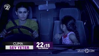 Sev Yeter 189. Bölüm Fragmanı - 8 Mart A