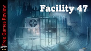 Free Game Review : Facility 47