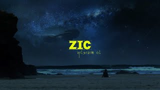 ZIC - Yıldızım Ol (Official Lyrics Video) Resimi