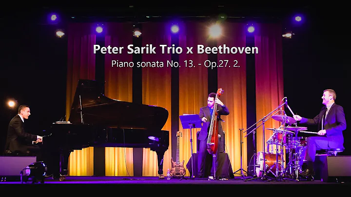 Peter Sarik Trio x Beethoven: Piano sonata No.  13...