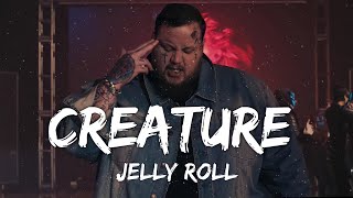 Jelly Roll - Creature (Lyrics) Ft.Tech N9ne & Krizz Kaliko