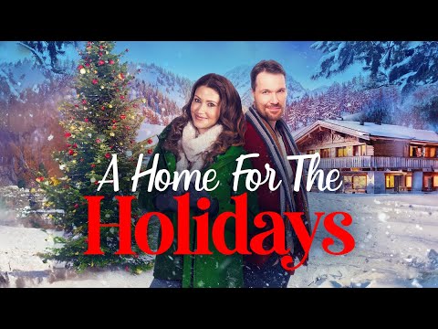 A HOME FOR THE HOLIDAYS | Official Trailer