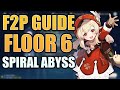 F2P SPIRAL ABYSS GUIDE FLOOR 6 | Genshin Impact Guide