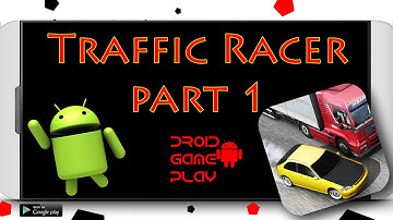 Traffic Racer! Part 1 Android Gameplay