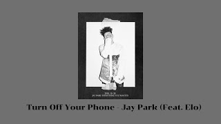 [THAISUB & KARAOKE] Turn Off Your Phone - Jay Park (Feat. Elo)