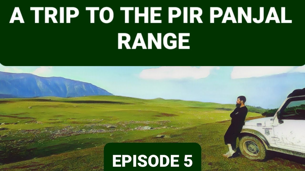 A trip to the Pir Panjal Range (in a 4x4) Episode5:Korug (Diskhal) Meadow || Exploring the fairyland