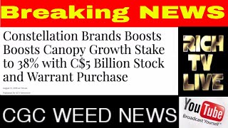 Canopy Growth Corp (NYSE: CGC) (TSX: WEED) 5 Billion Boost from Constellation Brands