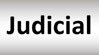 How to Pronounce Judicial