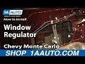 How to Replace Window Regulators 2000-07 Chevy Monte Carlo