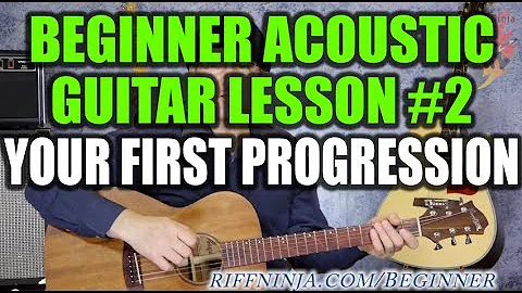 Beginner Acoustic Guitar Lesson #2 - Your First Chord Progression