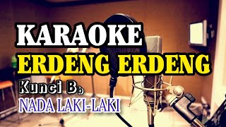 KARAOKE ERDENG ERDENG (OPERA BATAK) | NADA LAKI-LAKI