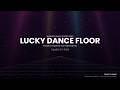 Lucky Dance Floor | Disco Pop | D2D
