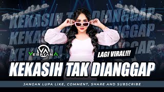 FUNKOT KEKASIH TAK DIANGGAP || DJ SEBAGAI KEKASIH YANG TAK DIANGGAP || BY DJ VEBRYANA