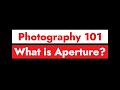 Photography 101 - Aperture What is it?