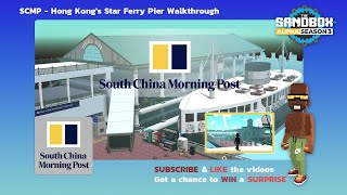 Sandbox Alpha Season 3 - SCMP - Hong Kong's Star Ferry Pier Walkthrough