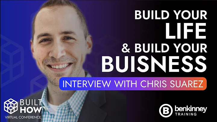 Build Your Life & Build Your Business with Chris S...
