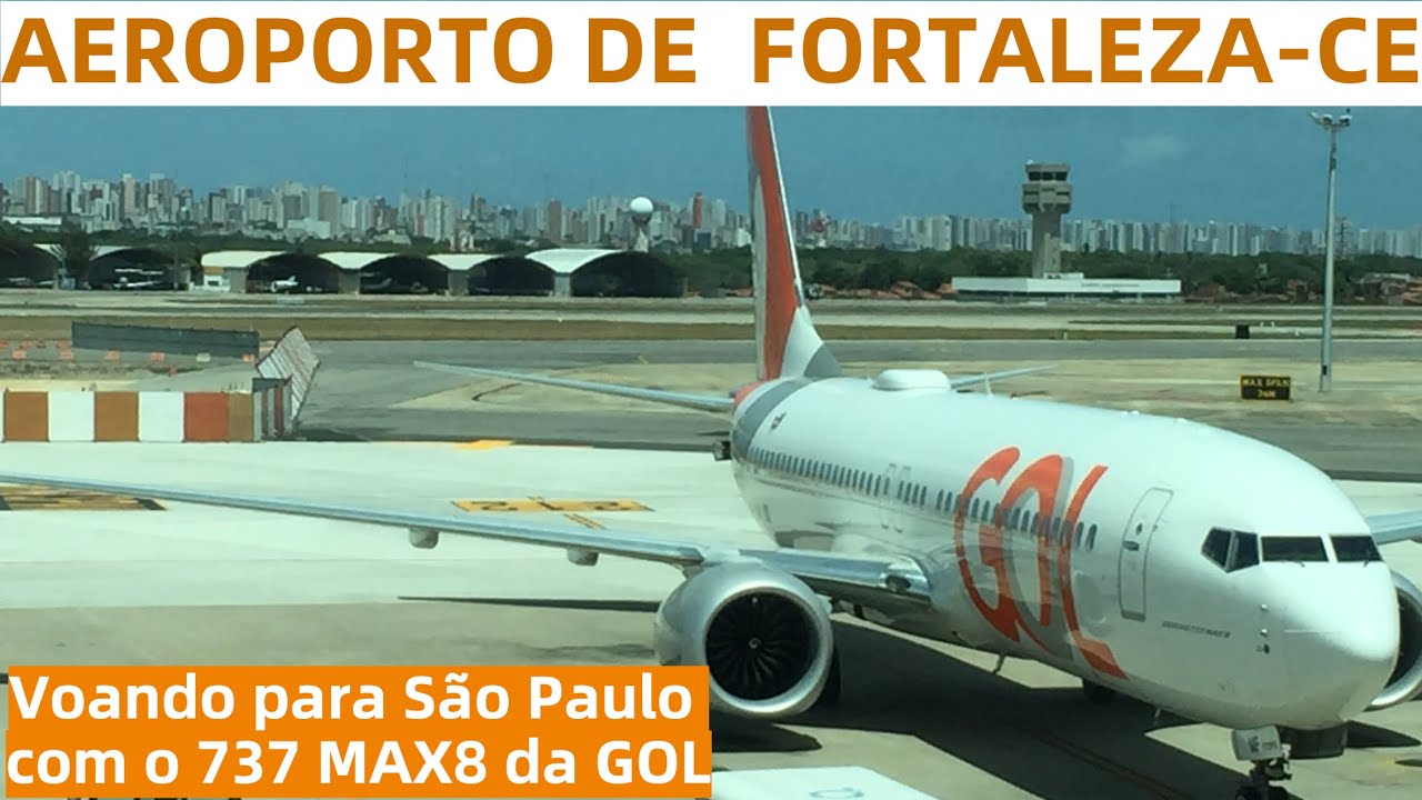 AEROPORTO DE FORTALEZA-CE VOANDO PARA SÃO PAULO COM O 737MAX DA GOL - TRIP REPORT