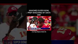 Pat Mahomes Sr., father of Chiefs' QB Patrick Mahomes, arrested for DWI in Texas, casting a shadow o