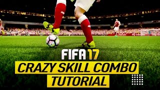FIFA 17 CRAZIEST SKILL COMBO TUTORIAL - MOST ATTRACTIVE ATTACKING MOVE - TRICKS