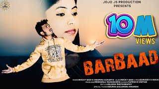 BARBAAD // OFFICIAL FULL VIDEO // VALENTINE BREAK-UP SONG // ROCKY // ANAMIKA // JOJO J5 PRODUCTION