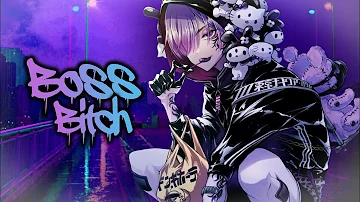 ✮Nightcore - Boss Bitch (Male version)
