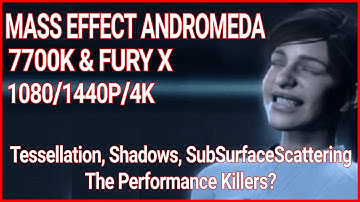 Mass Effect Andromeda | 7700k Fury X 1080/1440/4k Benchmark