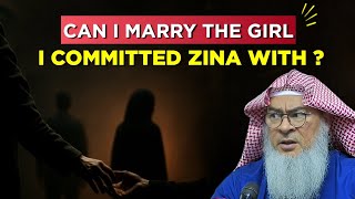 Can I Marry The Girl I Committed Zina Fornication With ? Im Al Hakeem