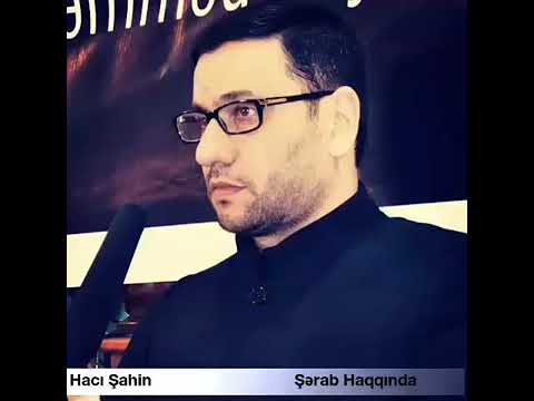 Haci Sahin serab haqqinda