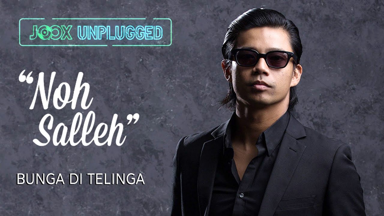 Noh Salleh - Bunga Di Telinga (Akustik) | JOOX UNPLUGGED