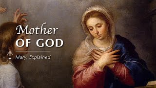 2. Mother of God | Mary, Explained