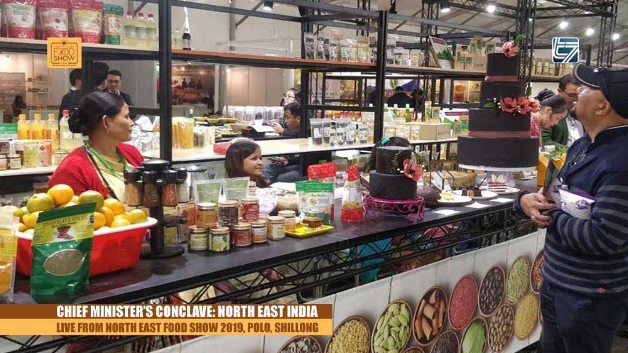 CHIEF MINISTER'S CONCLAVE: NORTH EAST INDIA (NORTH EAST FOOD SHOW 2019)