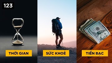 Thời gian - Sức khoẻ - Tiền bạc
