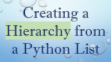 Creating a Hierarchy from a Python List