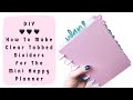 DIY | How To Make Clear Tabbed Dividers For The Mini Happy Planner | The Introvert Mom