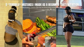 5 DIET/NUTRITION MISTAKES I MADE THAT SLOWED DOWN MY PROGRESS IN THE GYM  *AND* what I changed