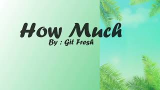 Watch Git Fresh How Much video