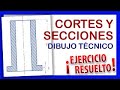 CORTES Y SECCIONES 🥝 Dibujo Técnico 📐 ¡¡¡EJERCICIOS RESUELTOS!!!