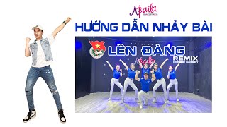 HƯỚNG DẪN NHẢY BÀI LÊN ĐÀNG REMIX | KỈ NIỆM NGÀY THÀNH LẬP ĐOÀN 26.3 | ZUMBA DANCE | ABAILA