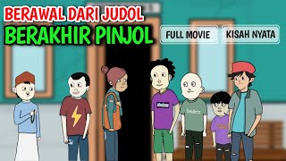 Berawal Dari Judol Berakhil Pinjol Full Movie - Kisah Nyata