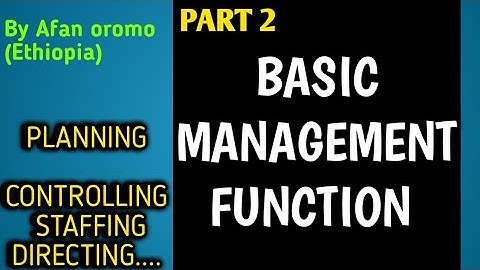 part 2 INTRODUCTION TO MANAGEMENT CH 1 P-2 By afan oromoo