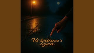 Download lagu Vi brinner igen