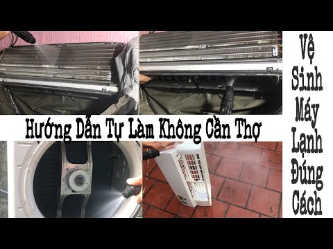 Video: Cách Bảo Dưỡng Máy Lạnh