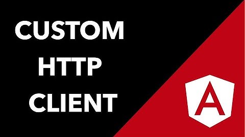 Angular Custom HTTP Client