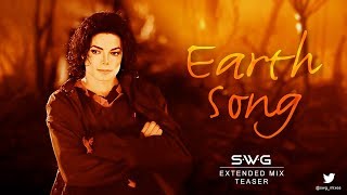 [TEASER] EARTH SONG (SWG Extended Mix) - MICHAEL JACKSON (HIStory)