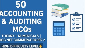 50 Accounting and Auditing MCQs (Theory + Numerical) | UGC NET Commerce Paper 2 |