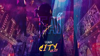 Luan Santana - E AÍ (Luan City 2.0)