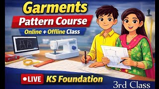 Garments Pattern Making Course (3rd Class) | Online & Offline Classes | KS Foundation