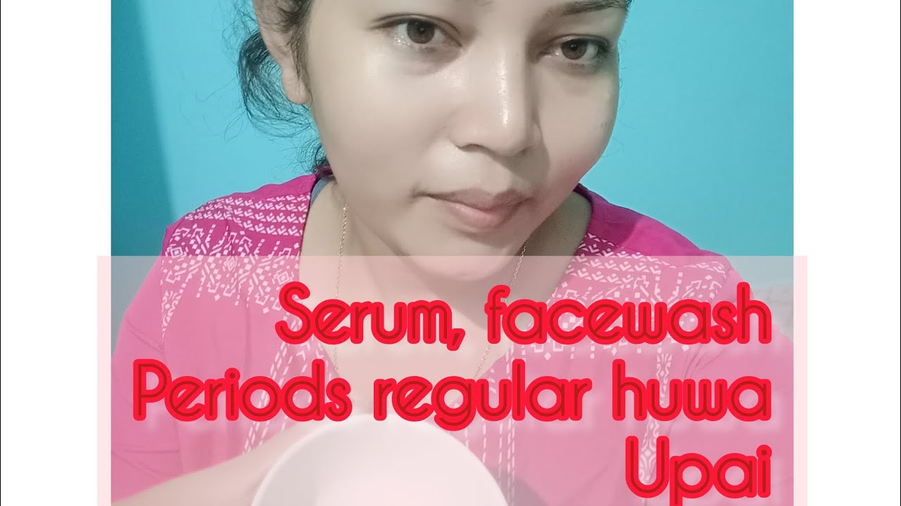 Home made face wash,serum and periods regular huwa ghorua upai loi